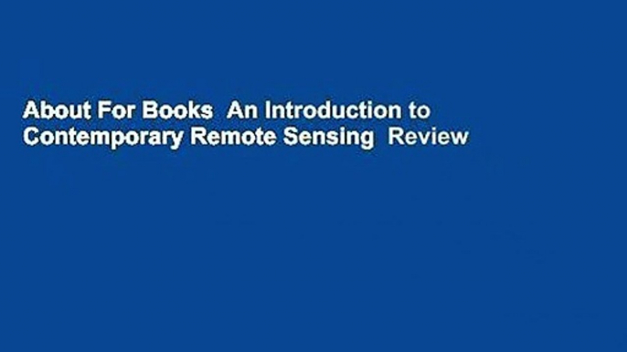 About For Books  An Introduction to Contemporary Remote Sensing  Review