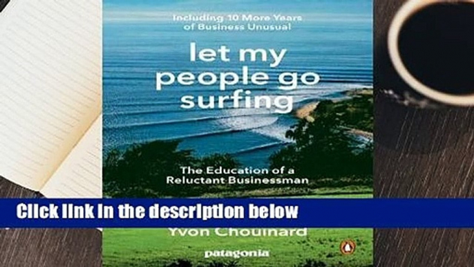 About For Books  Let My People Go Surfing: The Education of a Reluctant Businessman--Including 10