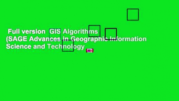 Full version  GIS Algorithms (SAGE Advances in Geographic Information Science and Technology