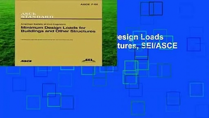 About For Books  Minimum Design Loads for Buildings and Other Structures, SEI/ASCE 7-02 Complete