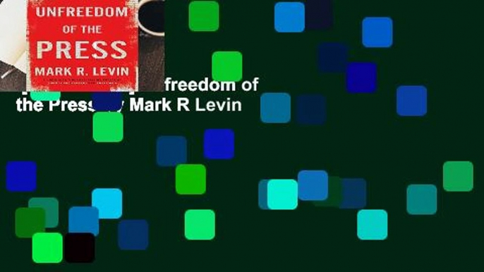 [GIFT IDEAS] Unfreedom of the Press by Mark R Levin