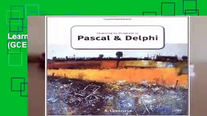 Learning to Program in Pascal and Delphi (GCE Computing)