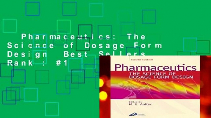 Pharmaceutics: The Science of Dosage Form Design  Best Sellers Rank : #1