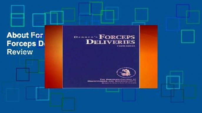 About For Books  Dennen s Forceps Deliveries  Review