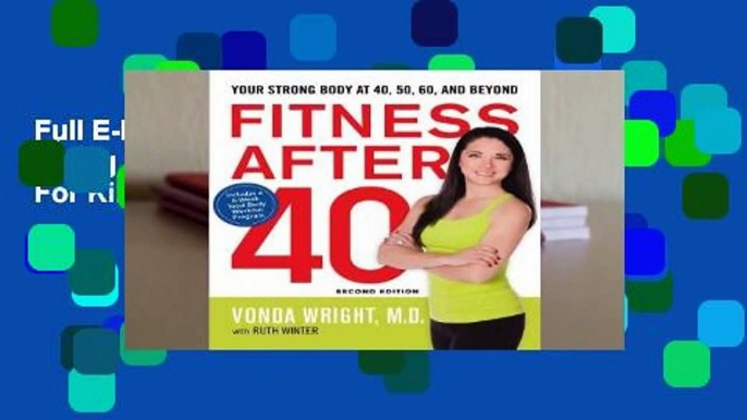 Full E-book  Fitness After 40: Your Strong Body at 40, 50, 60, and Beyond  For Kindle