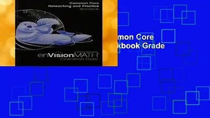 Full Version  Math 2012 Common Core Reteaching and Practice Workbook Grade 3  Review