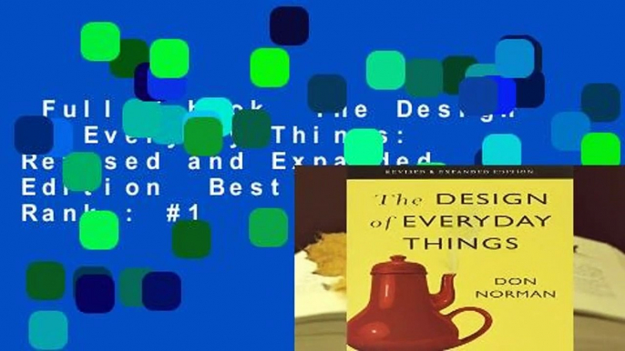 Full E-book  The Design of Everyday Things: Revised and Expanded Edition  Best Sellers Rank : #1