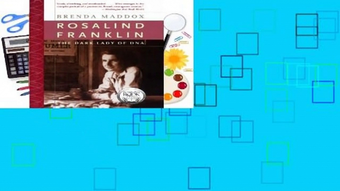 Rosalind Franklin: The Dark Lady of DNA  For  Kindle