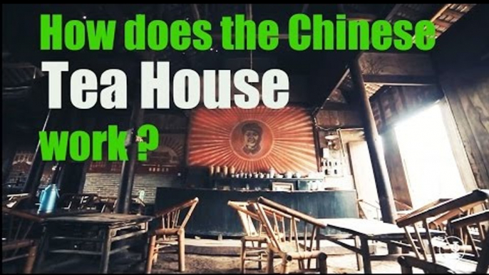 [Drink] How dose the traditional Chinese Tea House work ? | More China