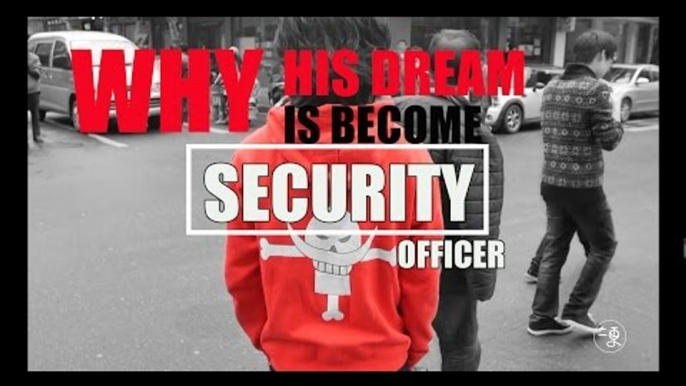 [lifestyle]Why his dream is become a security officer |More China