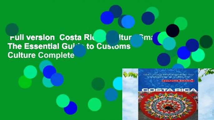 Full version  Costa Rica - Culture Smart!: The Essential Guide to Customs  Culture Complete