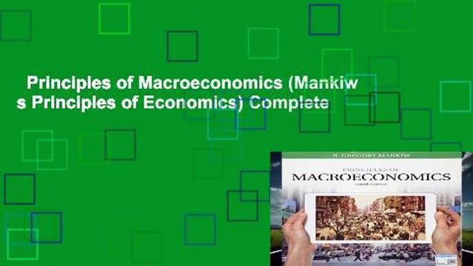 Principles of Macroeconomics (Mankiw s Principles of Economics) Complete