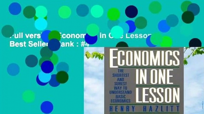 Full version  Economics in One Lesson  Best Sellers Rank : #4