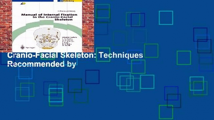 Full E-book Manual of Internal Fixation in the Cranio-Facial Skeleton: Techniques Recommended by