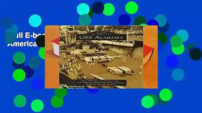 Full E-book  USS Alabama (Images of America (Arcadia Publishing)) Complete