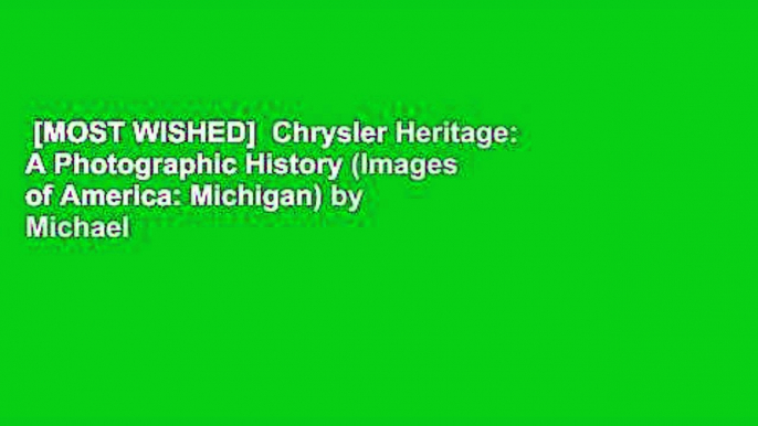 [MOST WISHED]  Chrysler Heritage: A Photographic History (Images of America: Michigan) by Michael