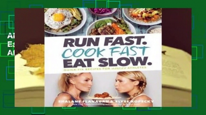 About For Books  Run Fast. Cook Fast. Eat Slow.: Quick-Fix Recipes for Hangry Athletes by Shalane