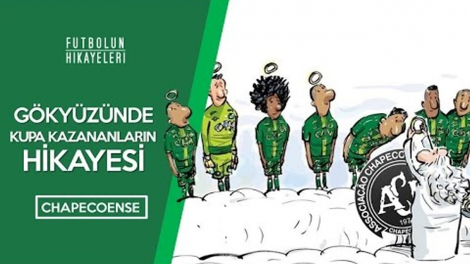 Gökyüzünde bir kupa... | Chapecoense'nin Hikayesi | Futbolun Hikayeleri | #ForçaChape