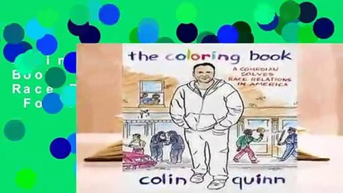 Online The Coloring Book: A Comedian Solves Race Relations in America  For Full