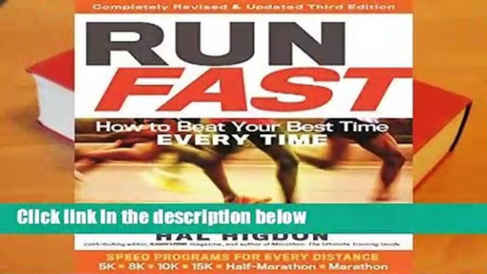 Full E-book Run Fast (Completely Revised and Updated 3rd Edition) Complete