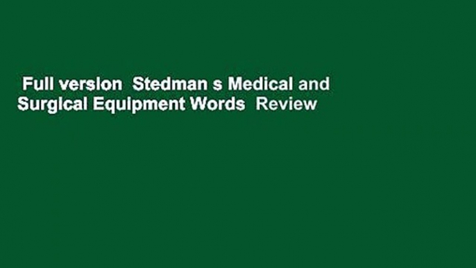 Full version  Stedman s Medical and Surgical Equipment Words  Review