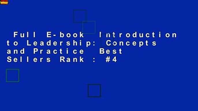 Full E-book  Introduction to Leadership: Concepts and Practice  Best Sellers Rank : #4