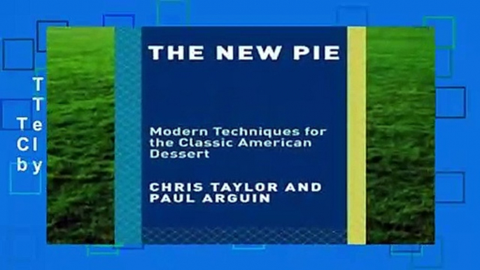 Trial New Releases  The New Pie: Modern Techniques for the Classic American Dessert by