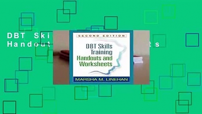 DBT Skills Training Handouts and Worksheets