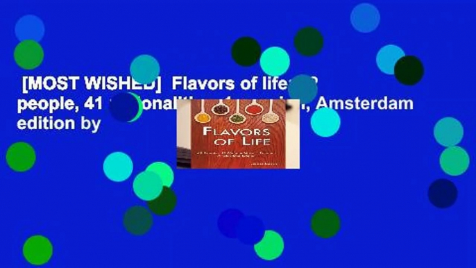 [MOST WISHED]  Flavors of life: 62 people, 41 nationalities, 1 passion, Amsterdam edition by