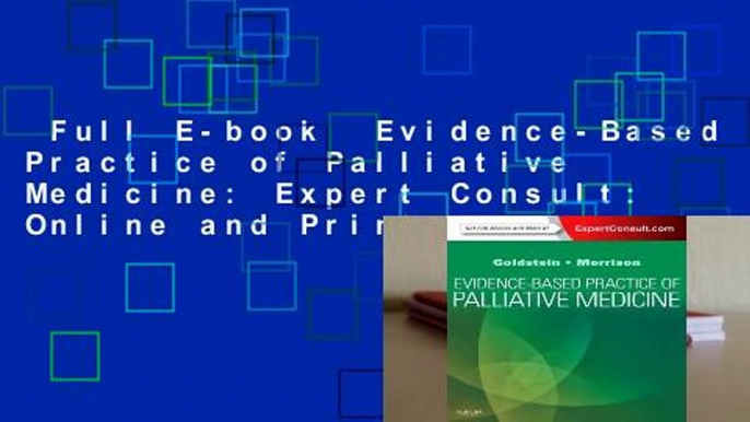 Full E-book  Evidence-Based Practice of Palliative Medicine: Expert Consult: Online and Print