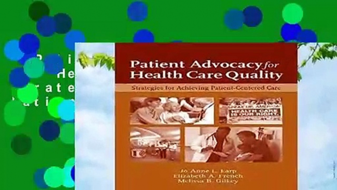 Patient Advocacy for Health Care Quality: Strategies for Achieving Patient-centered Care