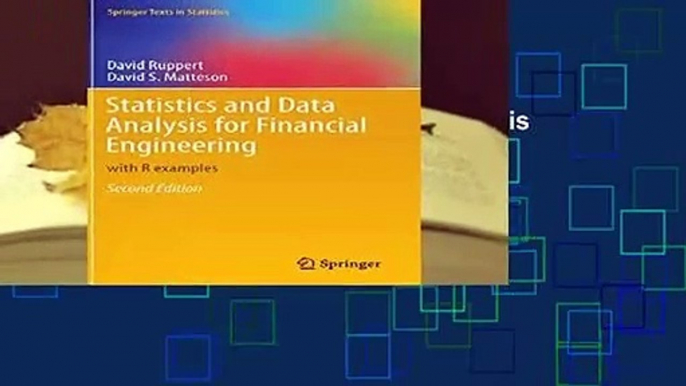 Full E-book  Statistics and Data Analysis for Financial Engineering: with R examples (Springer