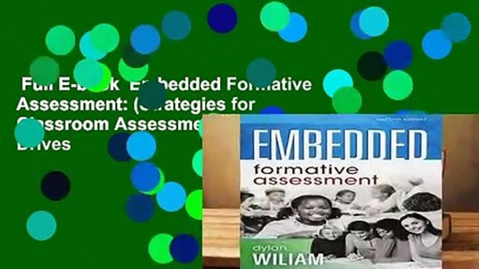 Full E-book  Embedded Formative Assessment: (Strategies for Classroom Assessment That Drives