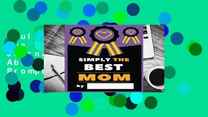 Full E-book  Simply The Best Mom: Fill-In Journal: What I Love About Mom, Writing Prompt Fill-In