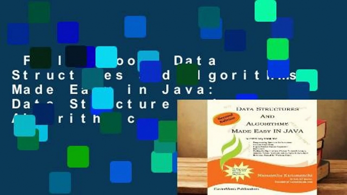 Full E-book  Data Structures and Algorithms Made Easy in Java: Data Structure and Algorithmic