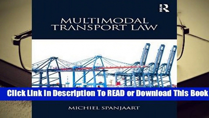 Full E-book Multimodal Transport Law  For Trial