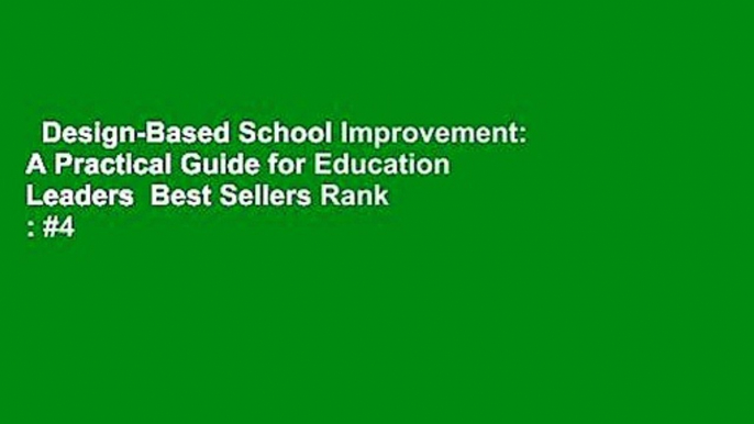 Design-Based School Improvement: A Practical Guide for Education Leaders  Best Sellers Rank : #4