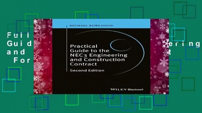 Full E-book Practical Guide to the NEC3 Engineering and Construction Contract  For Online