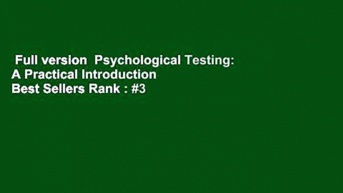 Full version  Psychological Testing: A Practical Introduction  Best Sellers Rank : #3