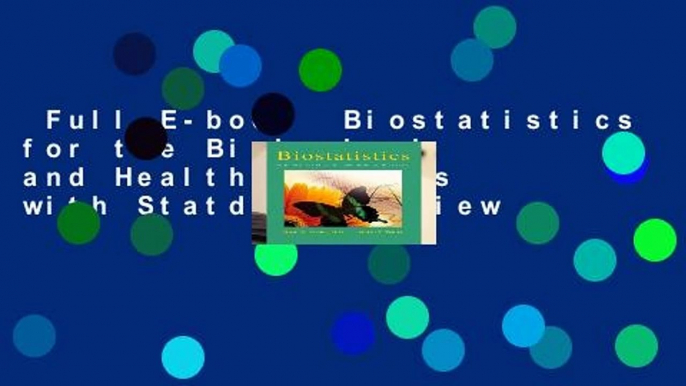 Full E-book  Biostatistics for the Biological and Health Sciences with Statdisk  Review