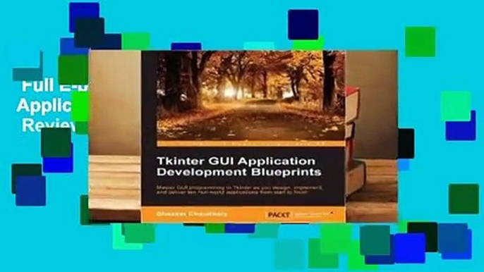 Full E-book  Tkinter GUI Application Development Blueprints  Review