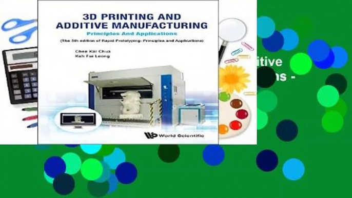 About For Books  3D Printing And Additive Manufacturing: Principles And Applications - Fifth