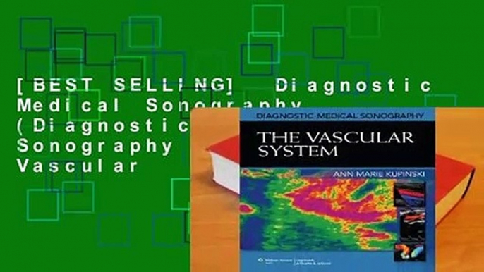 [BEST SELLING]  Diagnostic Medical Sonography (Diagnostic Medical Sonography Series): Vascular