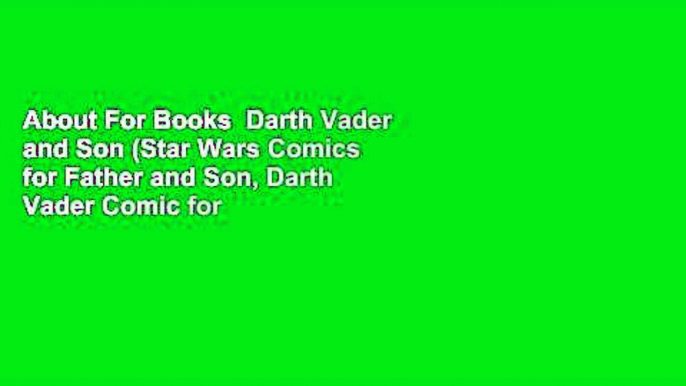 About For Books  Darth Vader and Son (Star Wars Comics for Father and Son, Darth Vader Comic for