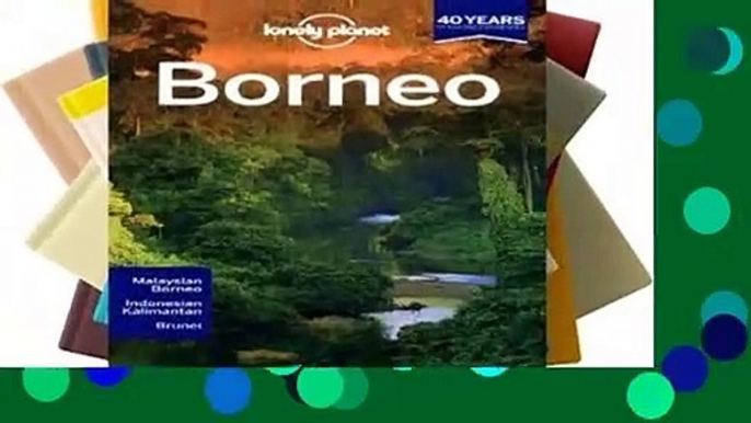 Full E-book Lonely Planet Borneo (Travel Guide)  For Free