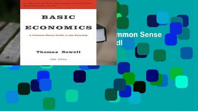 [Read] Basic Economics: A Common Sense Guide to the Economy  For Kindle