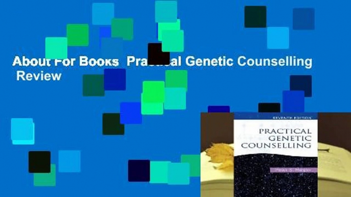 About For Books  Practical Genetic Counselling  Review