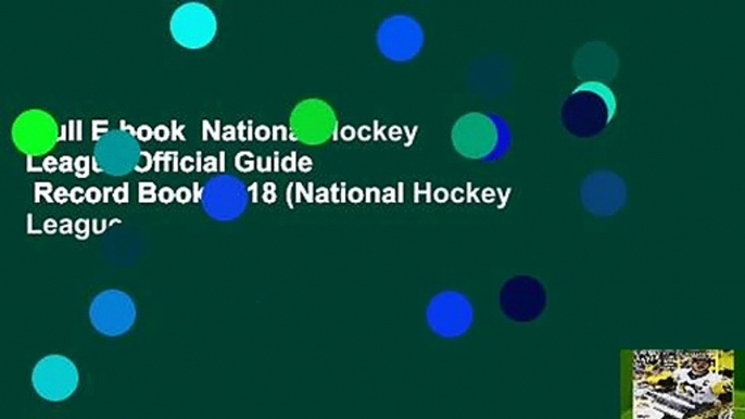 Full E-book  National Hockey League Official Guide   Record Book 2018 (National Hockey League