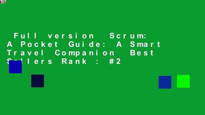 Full version  Scrum: A Pocket Guide: A Smart Travel Companion  Best Sellers Rank : #2