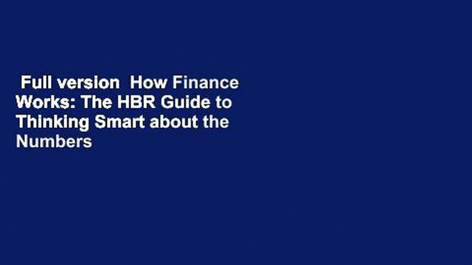 Full version  How Finance Works: The HBR Guide to Thinking Smart about the Numbers  Best Sellers